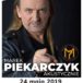 Plakat na koncert Marka Piekarczyka na 24 maja 2019 w Zalasewie