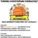 Plakat Basket Integracja, Turniej Koszykówki dziewcząt, 26-27 kwiecień 2019, sala gimnastyczna przy Sp1, Kostrzyn