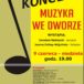 Plakat Koncert Muzyka we Dworze, 9 czerwca 2019, Dwór w Podstolicach, godz. 19:00, wstęp wolny