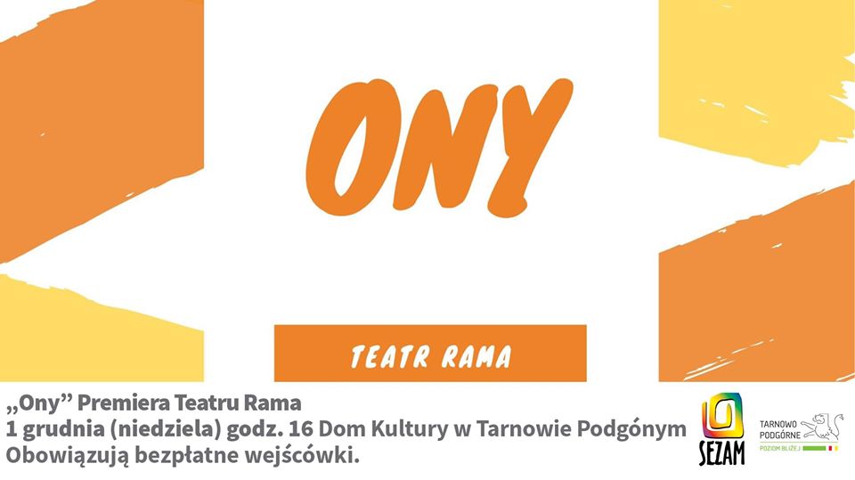 Ony - Premiera Teatru Rama
