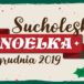 Sucholeska Noelka 6-8 grudnia 2019