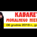 Kabaret Moralnego Niepokoju 6 grudnia 2019 godz. 18