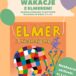 plakat Elmer wakacje dla dzieci literacko plastyczne 15 lipca 2020
