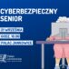Afisz Cyberbezpieczny Senior