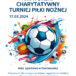 Afisz Amatorski Charytatywny Turniej Piłki Nożnej